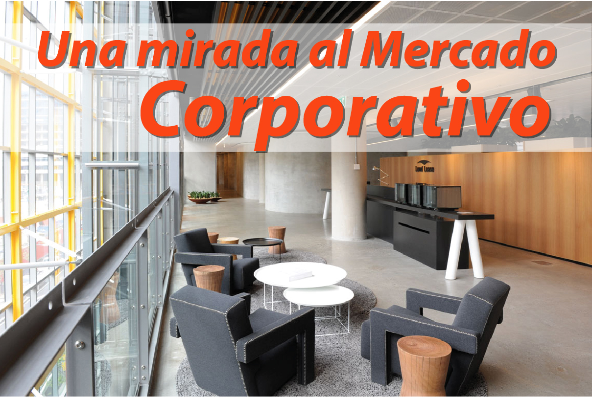 Una mirada al mercado Corporativo Una mirada al mercado Corporativo
